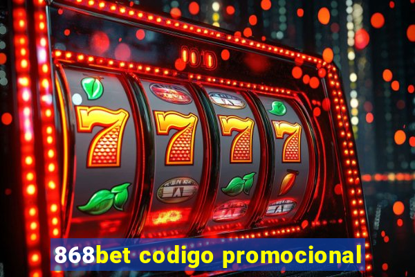 868bet codigo promocional